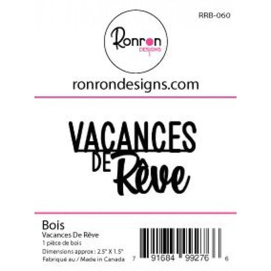 Bois: Vacances De Rêve