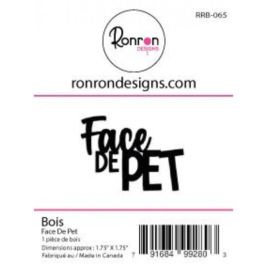 Bois: Face De Pet